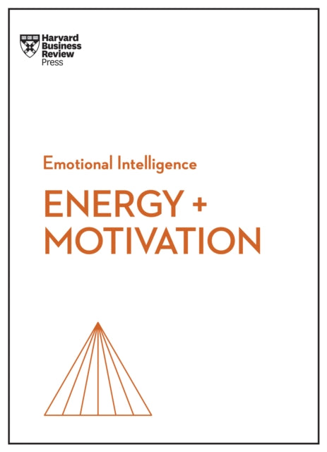 Book cover of: Energy + Motivation (HBR Emotional Intelligence Series). By: Harvard Business Review Harvard Business Review