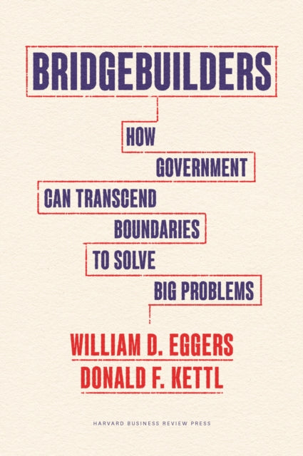 Book cover of: Bridgebuilders. By: William D. Eggers