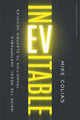 Inevitable, Inside the Messy, Unstoppable Transition to Electric Vehicles 9781647825386 Mike Colias