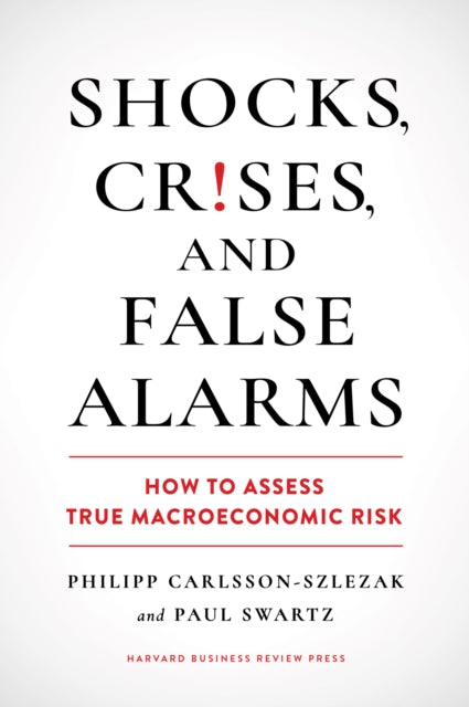 Book cover of: Shocks, Crises, and False Alarms. By: Philipp Carlsson-Szlezak