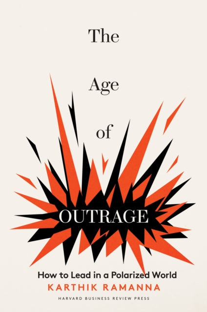 Book cover of: Age of Outrage. By: RAMANNA