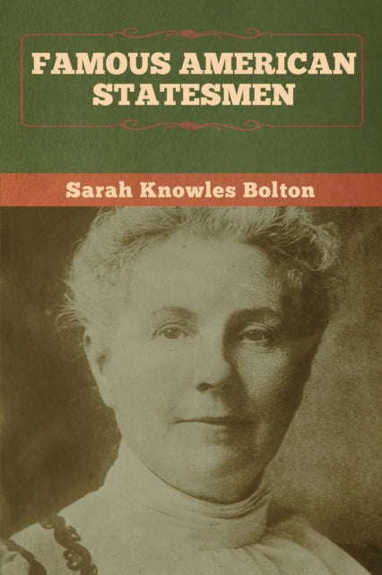 Book cover of: Famous American Statesmen