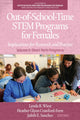 Book cover of: Out-of-School-Time STEM Programs for Females. By: Lynda R. Wiest