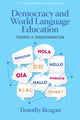 Book cover of: Democracy and World Language Education. By: Timothy Reagan