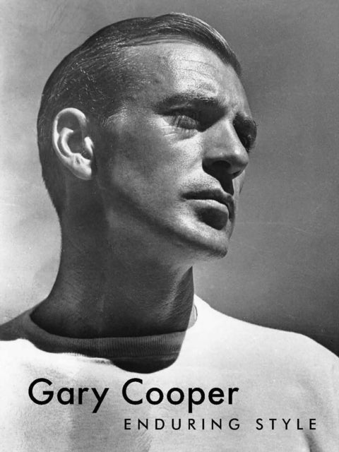 Book cover of: Gary Cooper: Enduring Style. By: Bruce G. Boyer