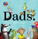 Book cover of: Dads. By: Emily Snape