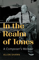 Book cover of: In the Realm of Tones. By: Allen Shawn