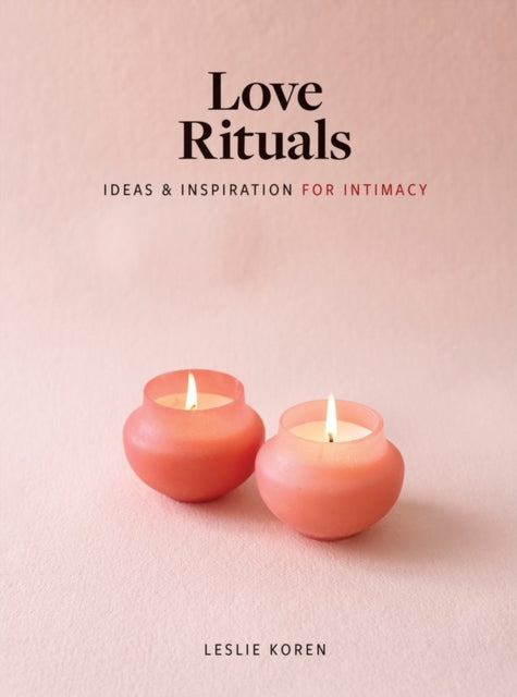 Book cover of: Love Rituals. By: Leslie Koren