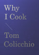 Book cover of: Why I Cook