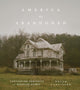 Book cover of: America the Abandoned