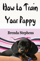 Book cover of: How to Train Your Puppy