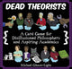 Book cover of: Dead Theorists. By: Michael Gibson-light