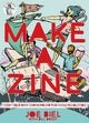 Make a Zine!, Start Your Own Underground Publishing Revolution (4th Edition) 9781648411564 Joe Biel