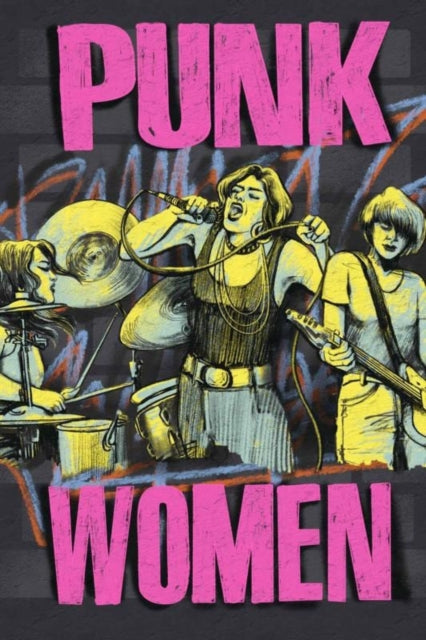 Punk Women (2nd Edition), 40 Years of Musicians Who Built Punk Rock 9781648413506 David A. Ensminger