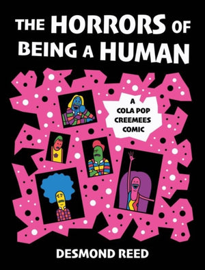 The Horrors of Being a Human