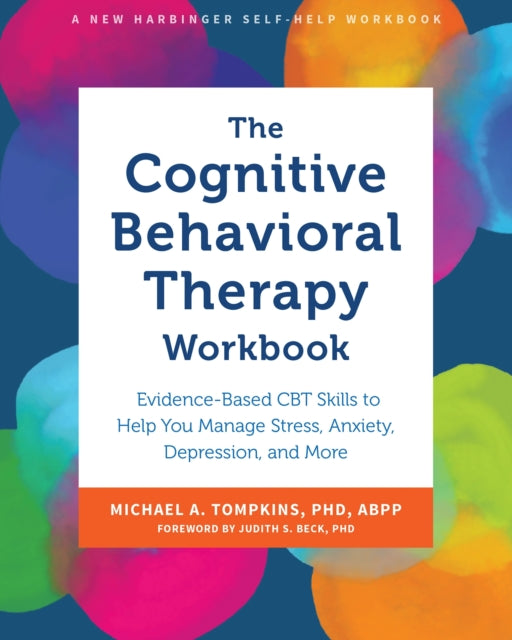 Book cover of: The Cognitive Behavioral Therapy Workbook. By: Michael A. Tompkins