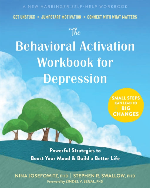 Book cover of: The Behavioral Activation Workbook for Depression. By: Nina Josefowitz