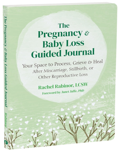 Book cover of: The Pregnancy and Baby Loss Guided Journal. By: Rachel Rabinor