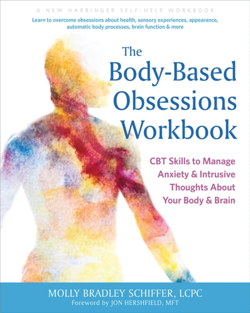 Book cover of: The Body-Based Obsessions Workbook. By: Molly Bradley Schiffer