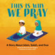Book cover of: This is Why We Pray. By: Ameenah Muhammad-Diggins