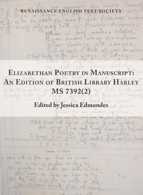 Book cover of: Elizabethan Poetry in Manuscript – An Edition of British Library Harley MS 7392(2). By: Humfrey Coningsby
