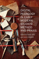 Book cover of: Digital Pedagogy in Early Modern Studies – Method and Praxis. By: Andie Silva
