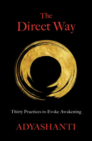Direct Way, Thirty Practices to Evoke Awakening