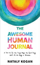 Book cover of: Awesome Human Journal. By: Nataly Kogan