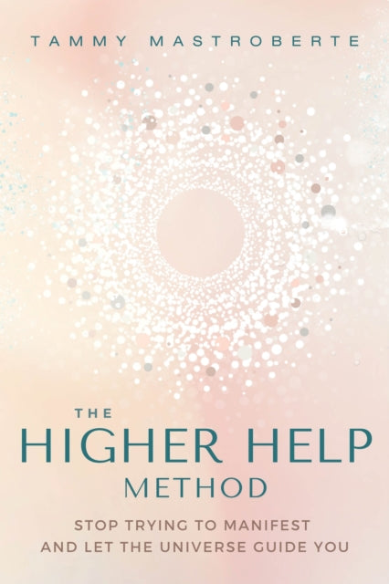 Book cover of: Higher Help Method. By: Tammy Mastroberte