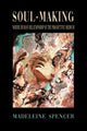 Book cover of: Soul-Making