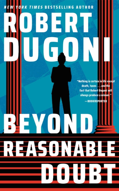 Book cover of: Beyond Reasonable Doubt. By: Robert Dugoni