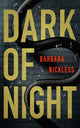 Book cover of: Dark of Night. By: Barbara Nickless