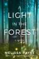 Book cover of: Light in the Forest. By: Melissa Payne