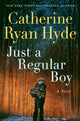 Book cover of: Just a Regular Boy. By: Catherine Ryan Hyde