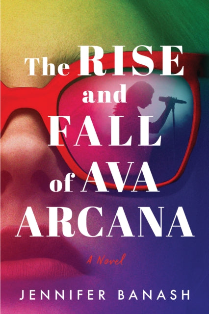 Book cover of: Rise and Fall of Ava Arcana. By: Jennifer Banash