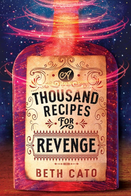 Book cover of: Thousand Recipes for Revenge. By: Beth Cato