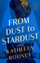 Book cover of: From Dust to Stardust. By: Kathleen Rooney