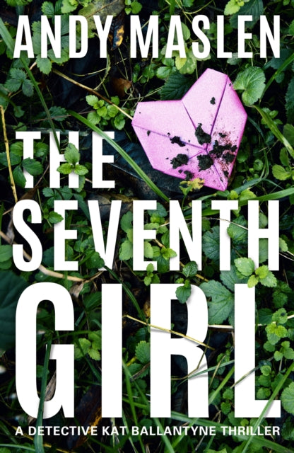 Book cover of: Seventh Girl. By: Andy Maslen