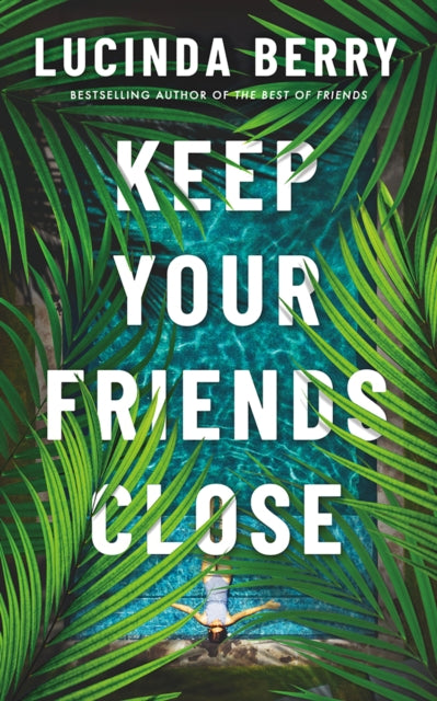 Keep Your Friends Close 9781662512605 Lucinda Berry