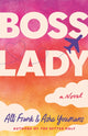 Boss Lady, A Novel 9781662514791 Alli Frank