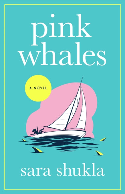 Book cover of: Pink Whales. By: Sara Shukla