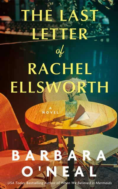 Last Letter of Rachel Ellsworth, A Novel 9781662514937 Barbara O'Neal