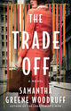Book cover of: Trade Off. By: Samantha Greene Woodruff