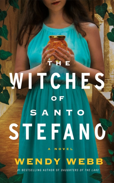 Witches of Santo Stefano, A Novel 9781662517419 Wendy Webb