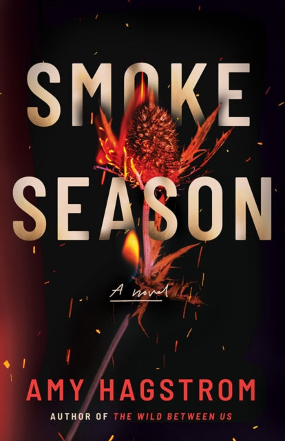 Book cover of: Smoke Season. By: Amy Hagstrom