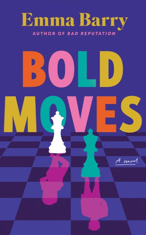Bold Moves, A Novel