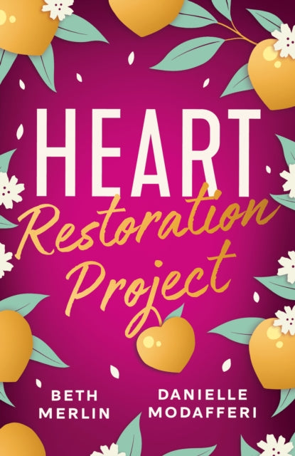 Book cover of: Heart Restoration Project. By: Beth Merlin