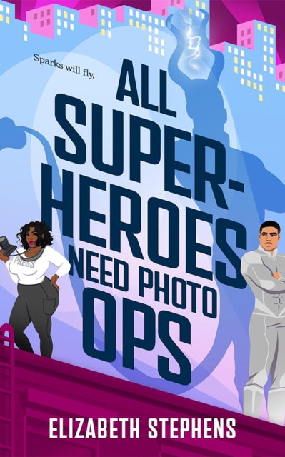 Book cover of: All Superheroes Need Photo Ops