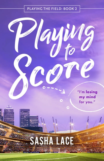 Book cover of: Playing to Score. By: Sasha Lace