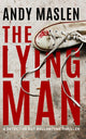 Book cover of: Lying Man. By: Andy Maslen
